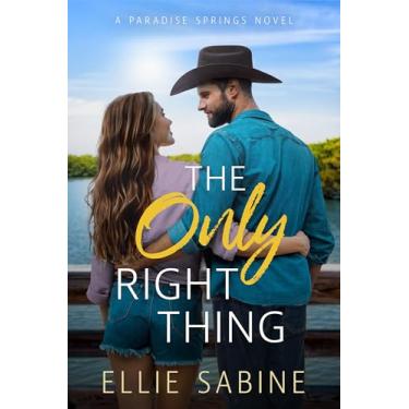 Imagem de The Only Right Thing (Paradise Springs Book 1) (English Edition)