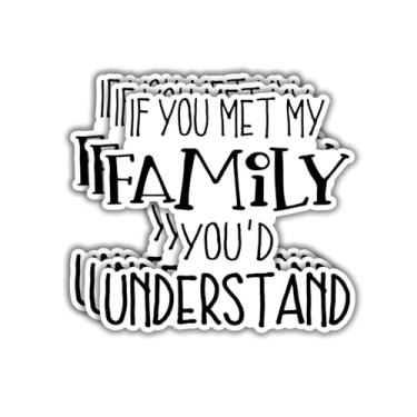 Imagem de (3 peças) If You Met My Family You'd Understand Adesivo Família Frases Engraçadas Motivacionais Inspiradoras Decalque de Vinil para Tumbler Laptop Kindle Garrafas de Água Livros Telefone - Tamanho 3x3