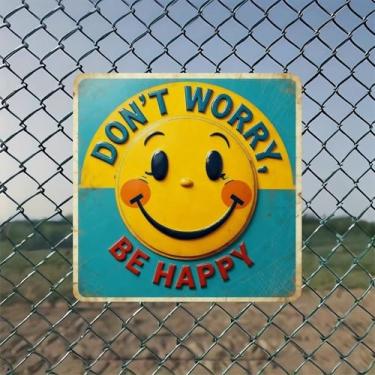 Imagem de Dont Worry Be Happy Sign Vintage Metal Tin Wall Art - Decoração de parede retrô de 20 x 20 cm para presente de casa, bar, garagem e escritório fazenda
