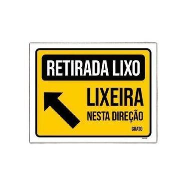 Imagem de Placa Sinalização Retirada Lixo Lixeira Nesta Direção 27X35 - Sinalizo
