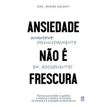 Imagem de Ansiedade Não É Frescura - Principalmente Em Adolescentes