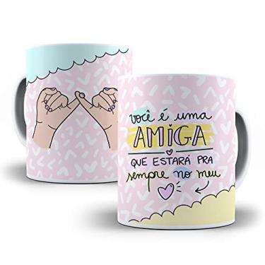 Imagem de Caneca Amigas Você é uma Amiga 075