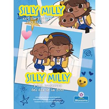 Imagem de Silly Milly Y Las Tonterías del Día de la Foto (Silly Milly and the Picture Day Sillies) Bilingual