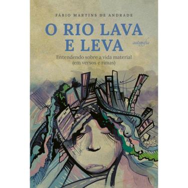 Imagem de O rio lava e leva: entendendo sobre a vida material (em versos e rimas)