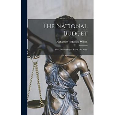 Imagem de The National Budget: The National Debt, Taxes and Rates