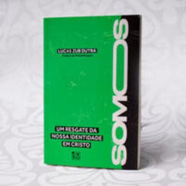 Imagem de Somos - Um Resgate da Nossa Identidade em Cristo