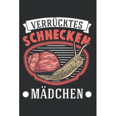 Imagem de Schnecke Notizbuch: Verrücktes Schnecken Mädchen / 6x9 Zoll / 120 linierte Seiten