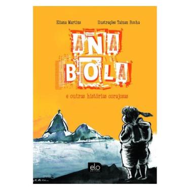 Imagem de Ana Bola E Outras Histórias Corajosas