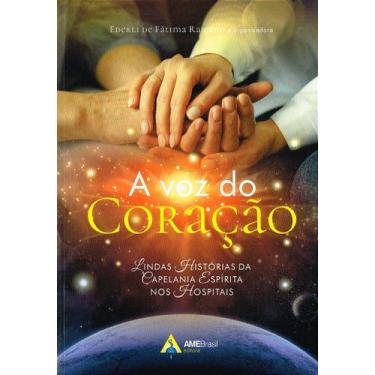 Imagem de A Voz do Coração - Histórias de Esperança e Amor - AME-BRASIL