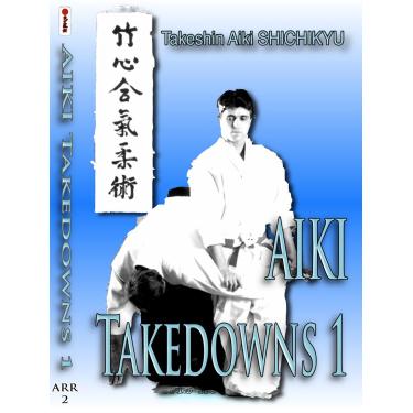 Imagem de AIKI TAKEDOWNS 1: Takeshin Aiki-ju-jutsu Shichikyu