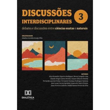 Imagem de Discussões Interdisciplinares: Debates E Discussões Entre Ciências Exatas E Naturais - Português