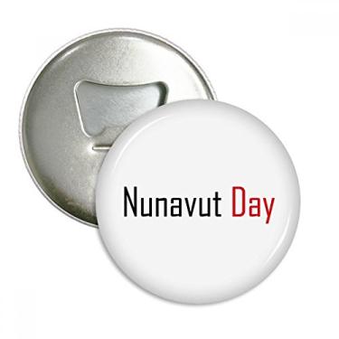 Imagem de Celebrate Nunavut Day Canada Blessing Abridor de garrafas com ímã de geladeira emblema multifuncional