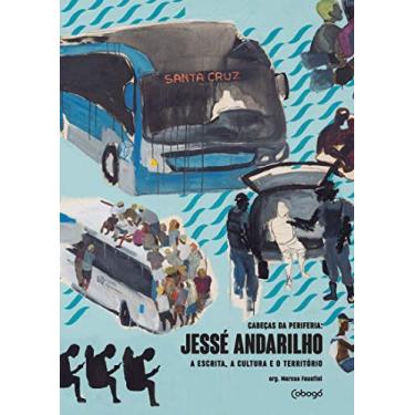 Imagem de Jessé Andarilho - A escrita, a cultura e o território: Coleção - Cabeças da periferia