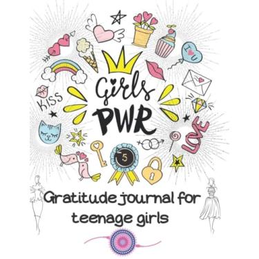 Imagem de Gratitude journal for teenage girls: Simple yet powerful journal notebook for teenage girls for whole year, with graphical representation of benefits ... Examples of things they can be grateful for