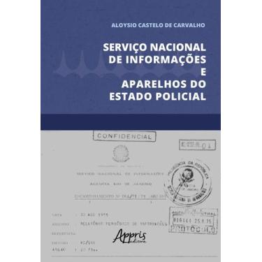 Imagem de Livro - Serviço Nacional de Informações e Aparelhos do Estado Policial