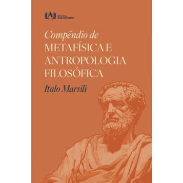 Imagem de Compêndio De Metafísica E Antropologia Filosófica