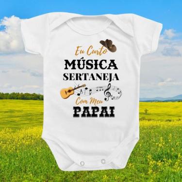 Imagem de Body Roupa Para Bebê Eu Curto Música Sertaneja Com Meu Papai - Borizin