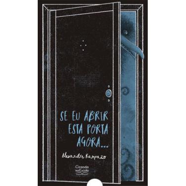 Imagem de Livro - Se eu abrir esta porta agora...