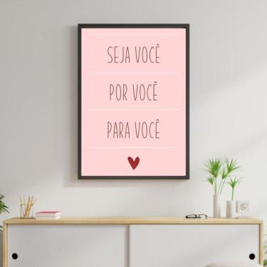 Imagem de Quadro Decorativo Seja Você, Por Você, Para Você