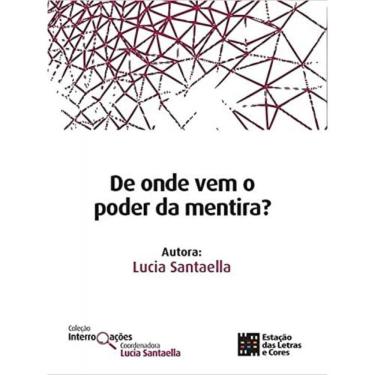 Imagem de De Onde Vem O Poder Da Mentira?