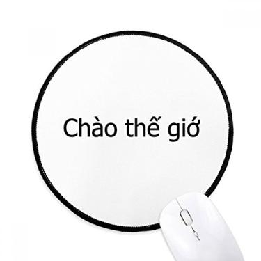 Imagem de Tapete de mouse vietnamita Hello World Desktop Office Tapete redondo para computador