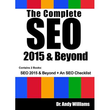 Imagem de The Complete SEO 2015 & Beyond: SEO 2015 & Beyond + An SEO Checklist (English Edition)