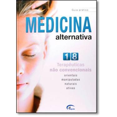 Imagem de Medicina Alternativa : 18 Terapêuticas Não Convencionais - IMPALA