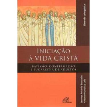 Imagem de Iniciação à Vida Cristã - Batismo, Confirmação e Eucaristia - Catequista - Batismo, Confirmação e Eu