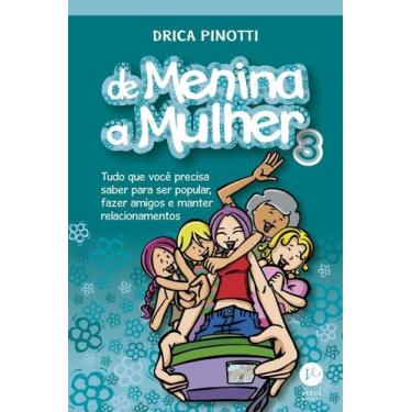 Imagem de Livro - De menina a mulher 3: Tudo o que você precisa saber para ser p