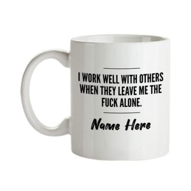 Imagem de Caneca personalizada Leave Me Alone, Working with You Is Killing Me, xícara de café Introvertida, caneca engraçada para escritório