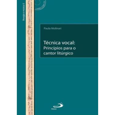 Imagem de Tecnica Vocal - Principios Para O Cantor Liturgico - Paulus
