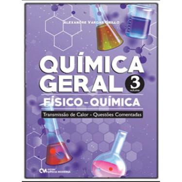 Imagem de Quimica Geral - Fisico-Quimica - Transmissao De Calor - Questoes Comentadas - Vol 3