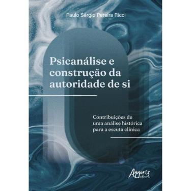 Imagem de Psicanálise E Construção Da Autoridade De Si