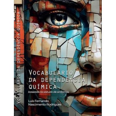 Imagem de Vocabulário da Dependência Química - Editora do Autor