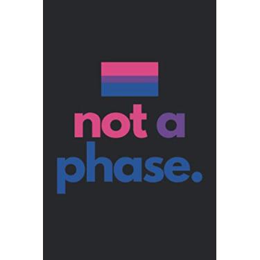 Imagem de Not a Phase.: 6x9 Journal Notebook for daily writing, devotion, diary, leaflet, album, handbook. (LGBT Pride themed book)