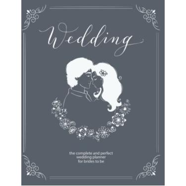 Imagem de Wedding Planner: a wedding planner book and organizer for the bride and for Couples journal - Diary Engagement Gift Book & Calendar and Checklists - ... list, Wedding budget, Planning Note and more