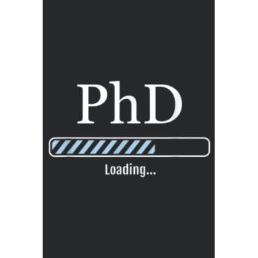 Imagem de PhD Student PhD Loading Phd Grad: Daily Planner Notepad To Do Schedule, Medium 6x9 Inches, 120 Pages, Printed Cover