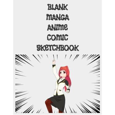 Imagem de Blank Manga Anime Book: 110 Pages, 8.5"x11", Blank Comic Anime Book Drawing and Sketching Practice Pages Sketch book, notebook(Draw Anime, Chibi & Manga for Beginners) Anime Love, Manga Love