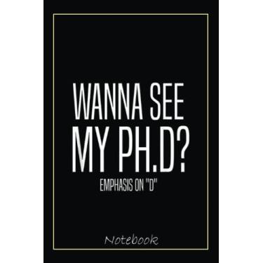 Imagem de Funny PHD Student Graduation Joke Ph.D Graduate Gag Humor Notebook: Graduation Gift Diary For Notes, Congratulations, Graduate Journal, Gold Graduate ... Journal, 6x9 college ruled notebook