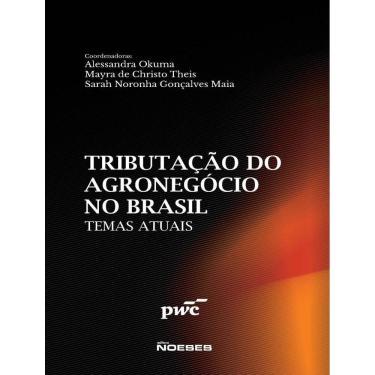Imagem de Temas Atuais - Tributacao Do Setor Do Agronegocio No Brasil