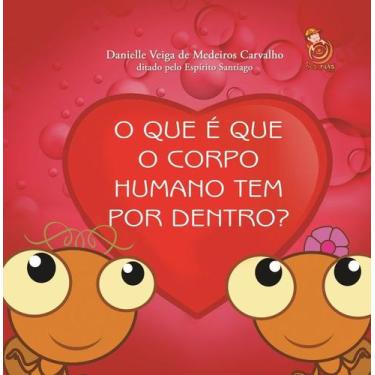 Imagem de Livro - O que é que o corpo humano tem por dentro?