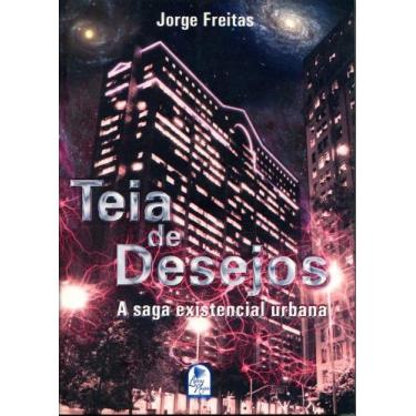Imagem de Teia de Desejos A Saga Existencial Urbana - Letras & Magia, 3
