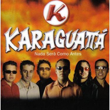 Imagem de Cd - Karaguatta - Nada Será Como Antes - Raizes Discos