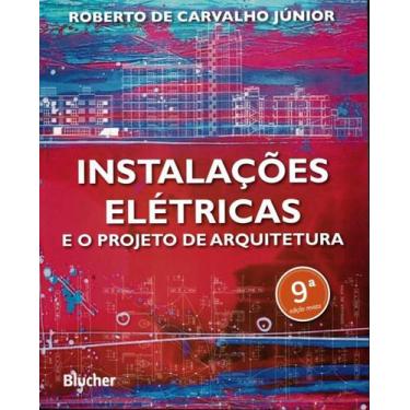 Imagem de Instalacoes Eletricas E O Projeto De Arquitetura - 9ª Ed -