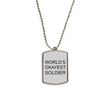 Imagem de DIYthinker World's Okayest Soldier Colar com pingente de etiqueta de cachorro de aço inoxidável com a melhor citação