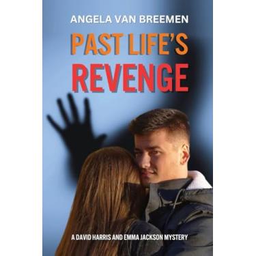 Imagem de Past Life's Revenge: A David Harris and Emma Jackson Mystery: 1