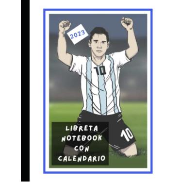 Imagem de Libreta, Notebook, Cuaderno con Calendario anual y mensual 2023 Messi futbol, niños, adultos, mundial de futbol Argentina tamaño din A4.