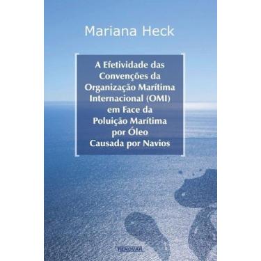 Imagem de A Efetividade das Convenções da Organização Marítima Internacional - a