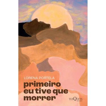 Imagem de Primeiro eu tive que morrer: 2ª Edição (Vozes brasileiras)