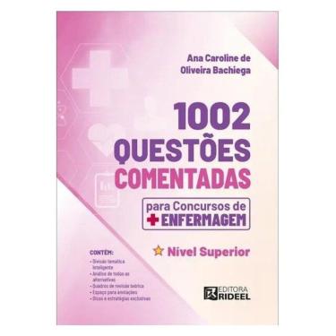 Imagem de 1002 Questões Comentadas Para Concursos De Enfermagem – Nível Superior